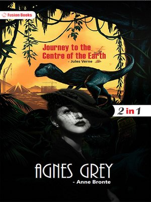 cover image of Agnes Grey and Journey to the Centre of the Earth
